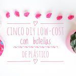 Título. DIY low-cost con botellas de plástico.
